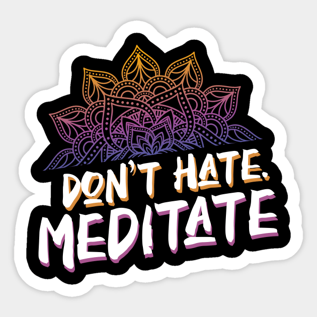 Don't Hate Meditate Vintage Inspired Yoga Lover Sticker by awesomefamilygifts